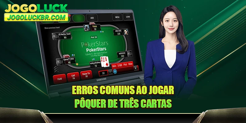 Erros comuns ao jogar pôquer de três cartas