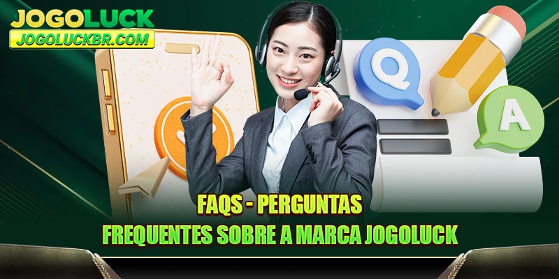 FAQs - Perguntas frequentes sobre a marca JOGOLUCK