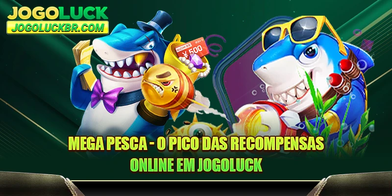 Mega Pesca com emocionantes recursos de caça de recompensas