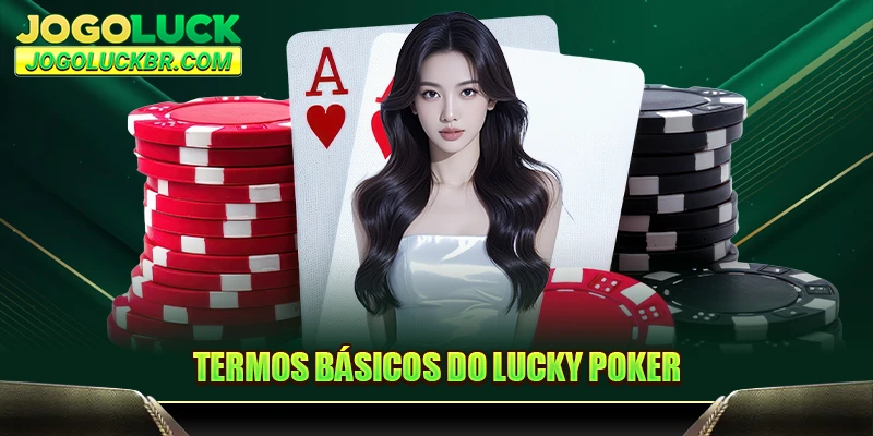 Termos básicos do Lucky Poker