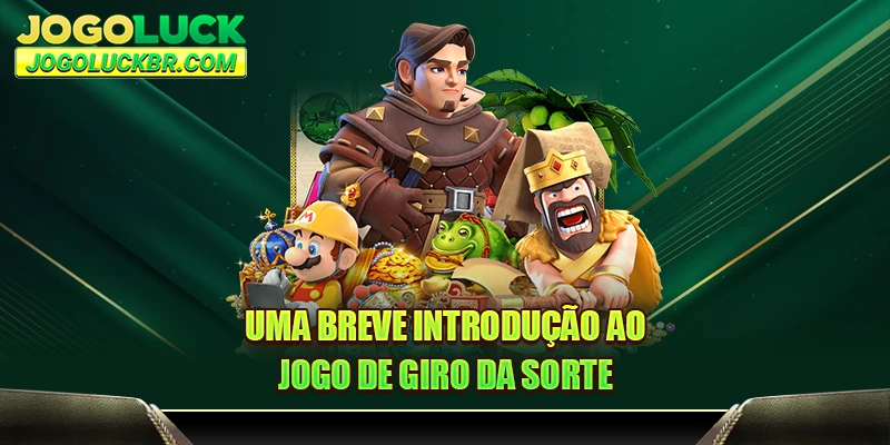 Uma breve introdução ao jogo de giro da sorte 